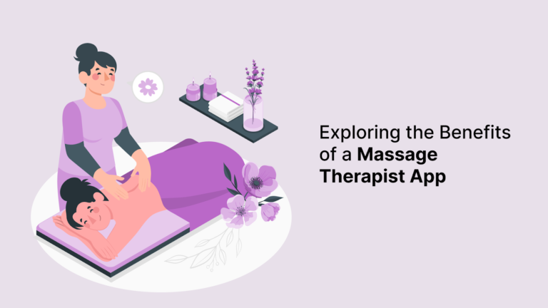 Exploring the Benefits of a Massage Therapist App