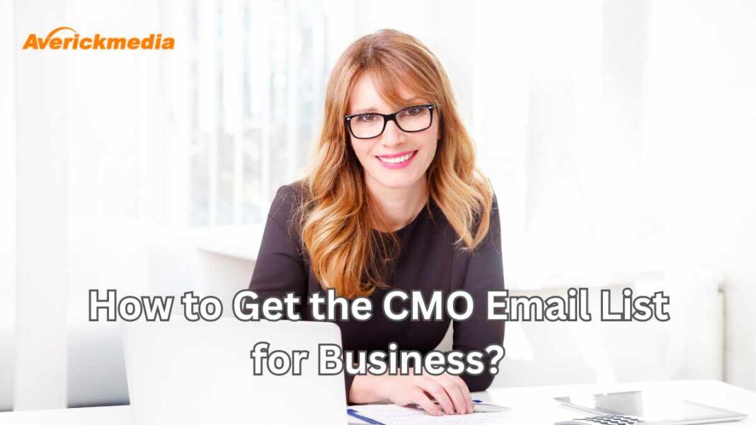 How to Get the CMO Email List for Business