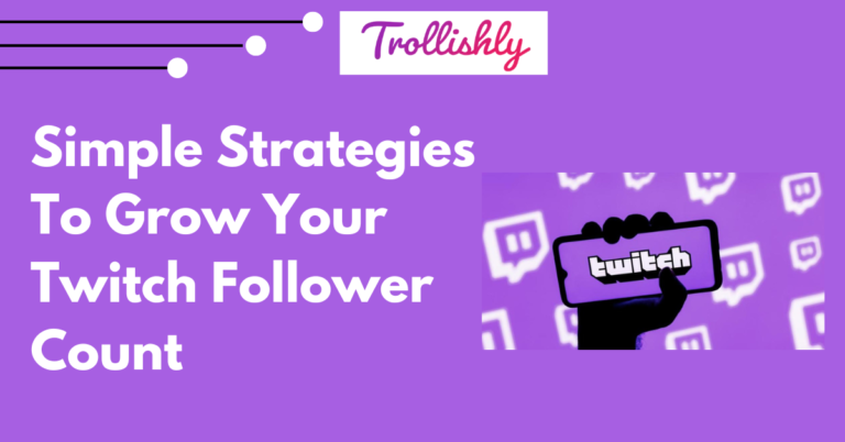 Simple Strategies to Grow Your Twitch Follower Count