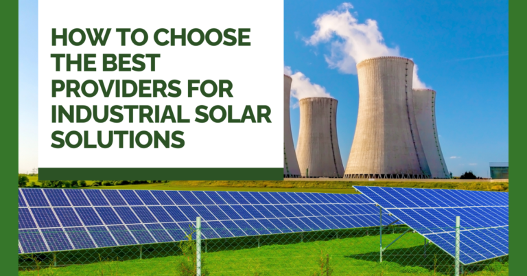 How to Choose Best Providers for Industrial Solar Solutions