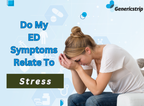 Do My ED Symptoms Relate To Stress?