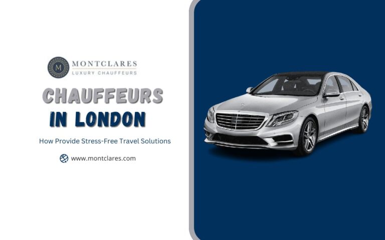 How Chauffeurs in London Provide Stress-Free Travel