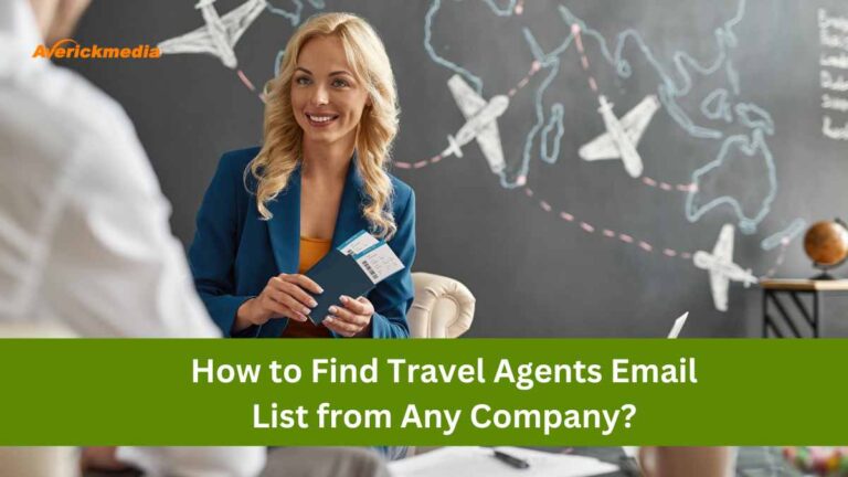 How to Find Travel Agents Email List from Any Company?