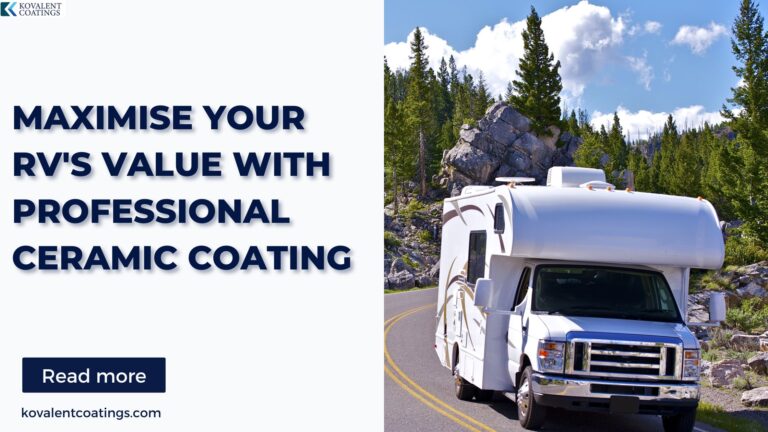 Maximise Your RV’s Value with Professional Ceramic Coating