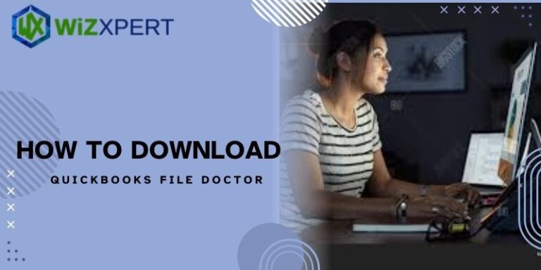  How To Download QuickBooks File Doctor