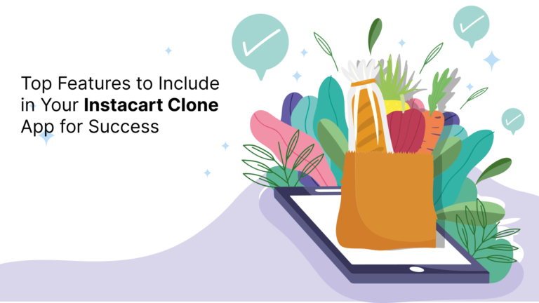 Top Features to Include in Your Instacart Clone App