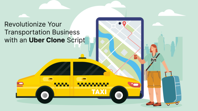 Your Transportation Business with an Uber Clone Script